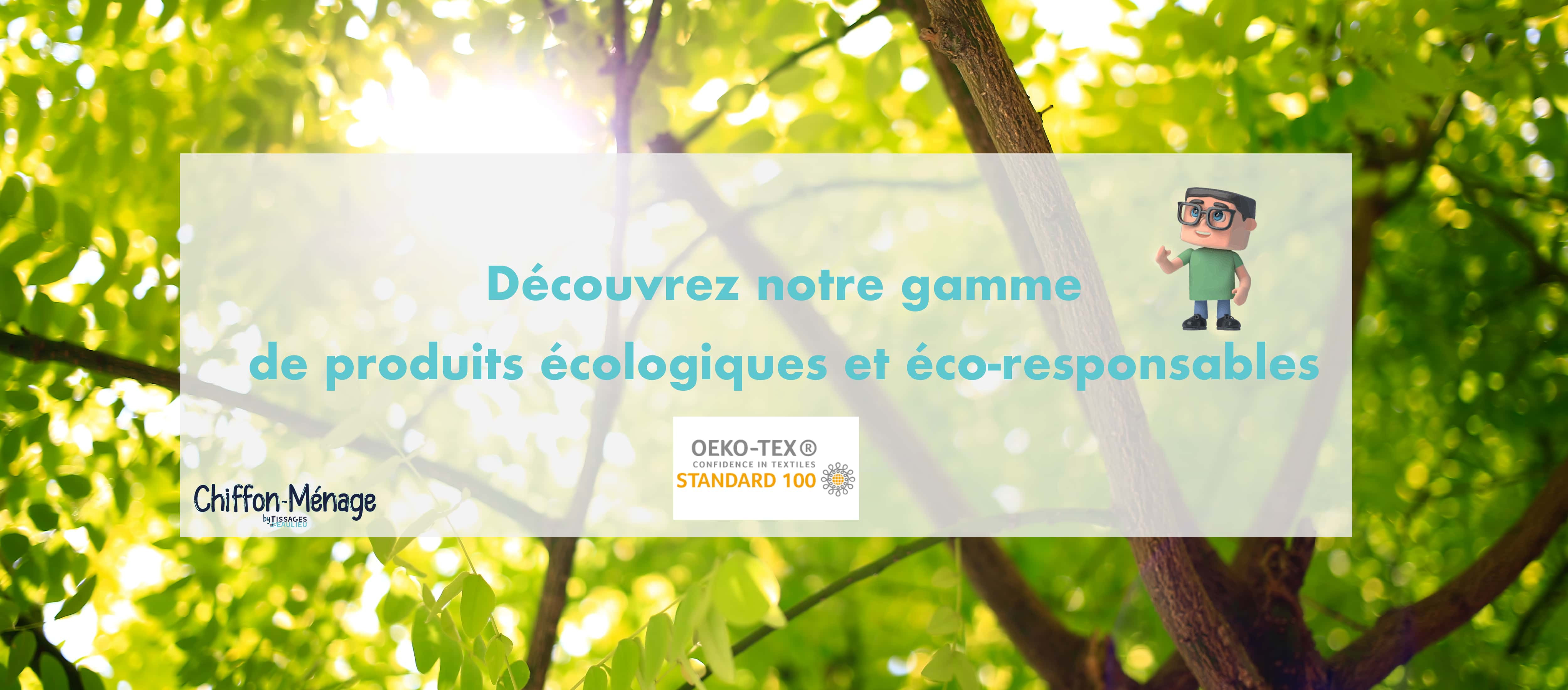 Découvrez nos produits écologiques